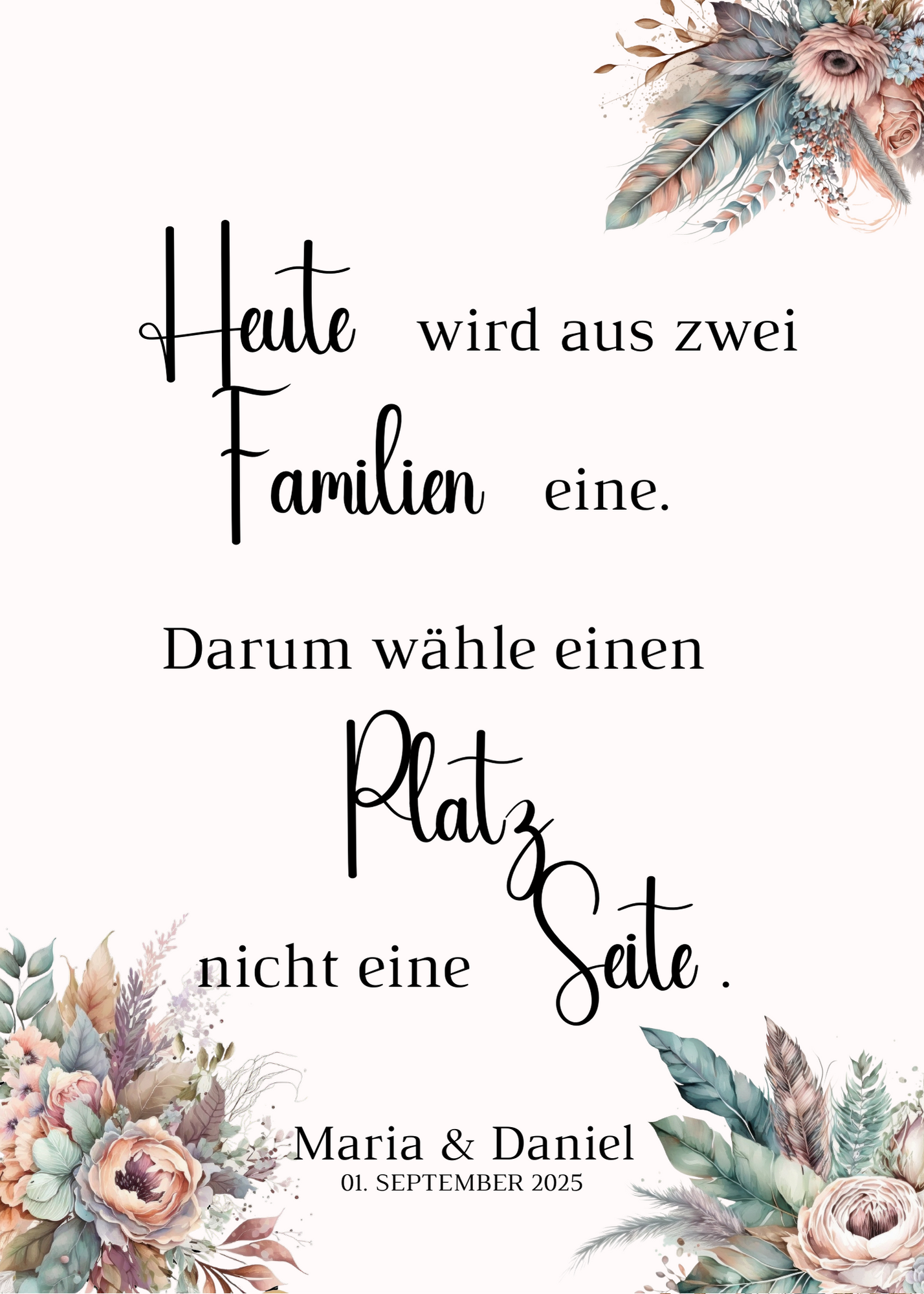 Heute wird aus zwei Familien eine Schild für Hochzeit Leinwand, Poster. Trockenblumen , Boho Strand Hochzeit DIANA